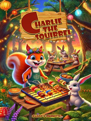 cover image of Charlie the Squirrel's Big Barbecue Bash